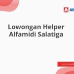 Lowongan Helper Alfamidi Salatiga