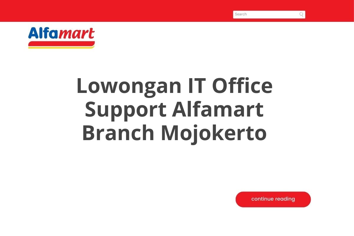 Lowongan IT Office Support Alfamart Branch Mojokerto