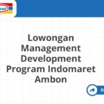 Lowongan Management Development Program Indomaret Ambon