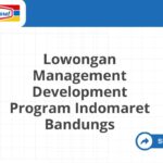 Lowongan Management Development Program Indomaret Bandungs