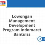 Lowongan Management Development Program Indomaret Bantulss