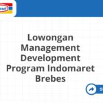 Lowongan Management Development Program Indomaret Brebes