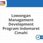 Lowongan Management Development Program Indomaret Cimahi