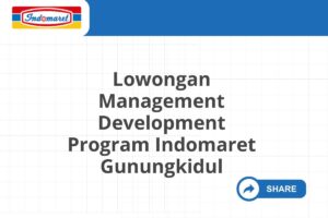 Lowongan Management Development Program Indomaret Gunungkidul