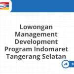 Lowongan Management Development Program Indomaret Tangerang Selatan