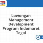 Lowongan Management Development Program Indomaret Tegal