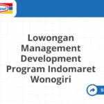 Lowongan Management Development Program Indomaret Wonogiri