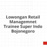 Lowongan Retail Managemnet Trainee Super Indo Bojonegoro