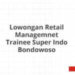 Lowongan Retail Managemnet Trainee Super Indo Bondowoso