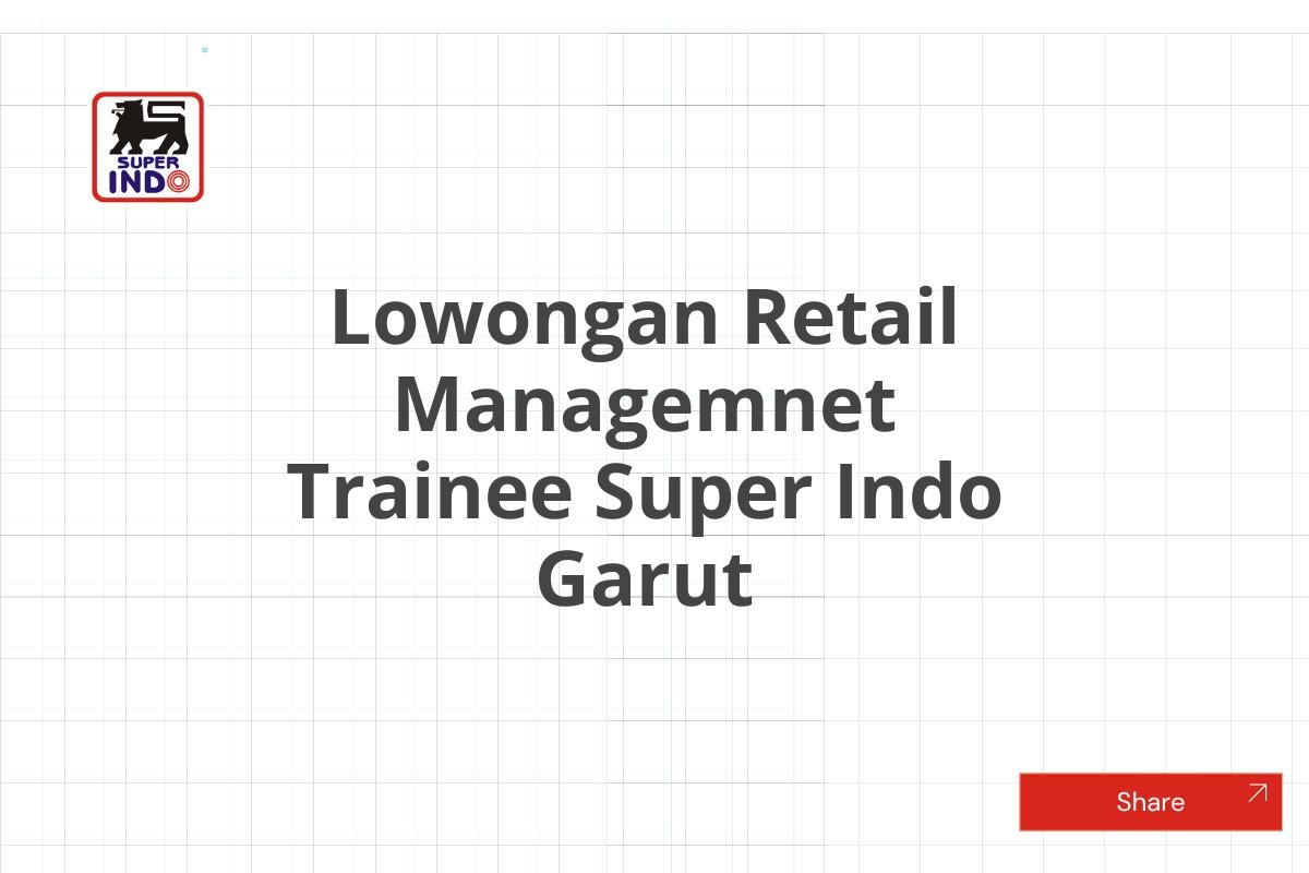 Lowongan Retail Managemnet Trainee Super Indo Garut