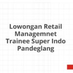 Lowongan Retail Managemnet Trainee Super Indo Pandeglang