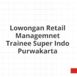 Lowongan Retail Managemnet Trainee Super Indo Purwakarta