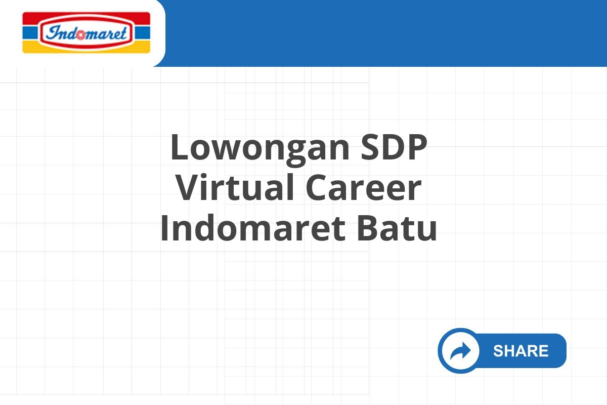 Lowongan SDP Virtual Career Indomaret Batu