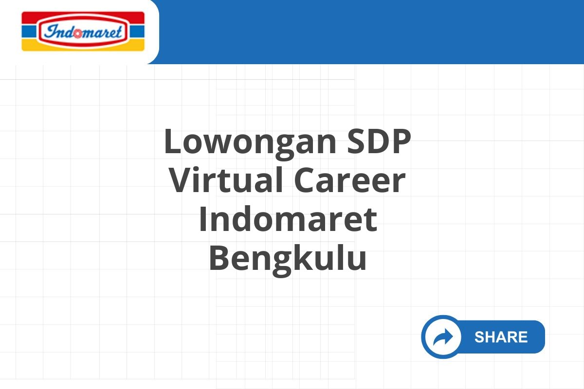 Lowongan SDP Virtual Career Indomaret Bengkulu