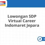 Lowongan SDP Virtual Career Indomaret Jepara