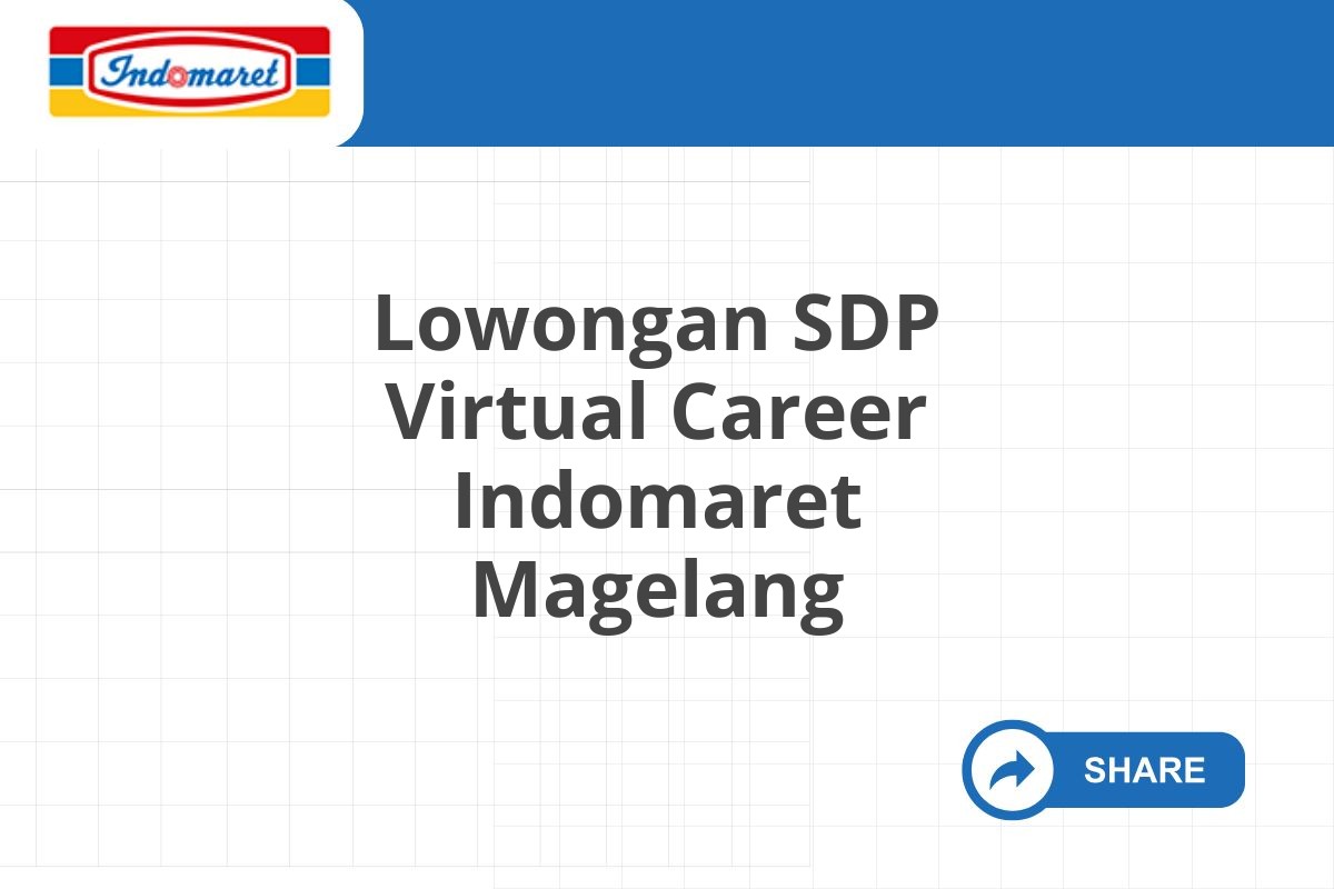 Lowongan SDP Virtual Career Indomaret Magelang