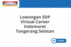 Lowongan SDP Virtual Career Indomaret Tangerang Selatan