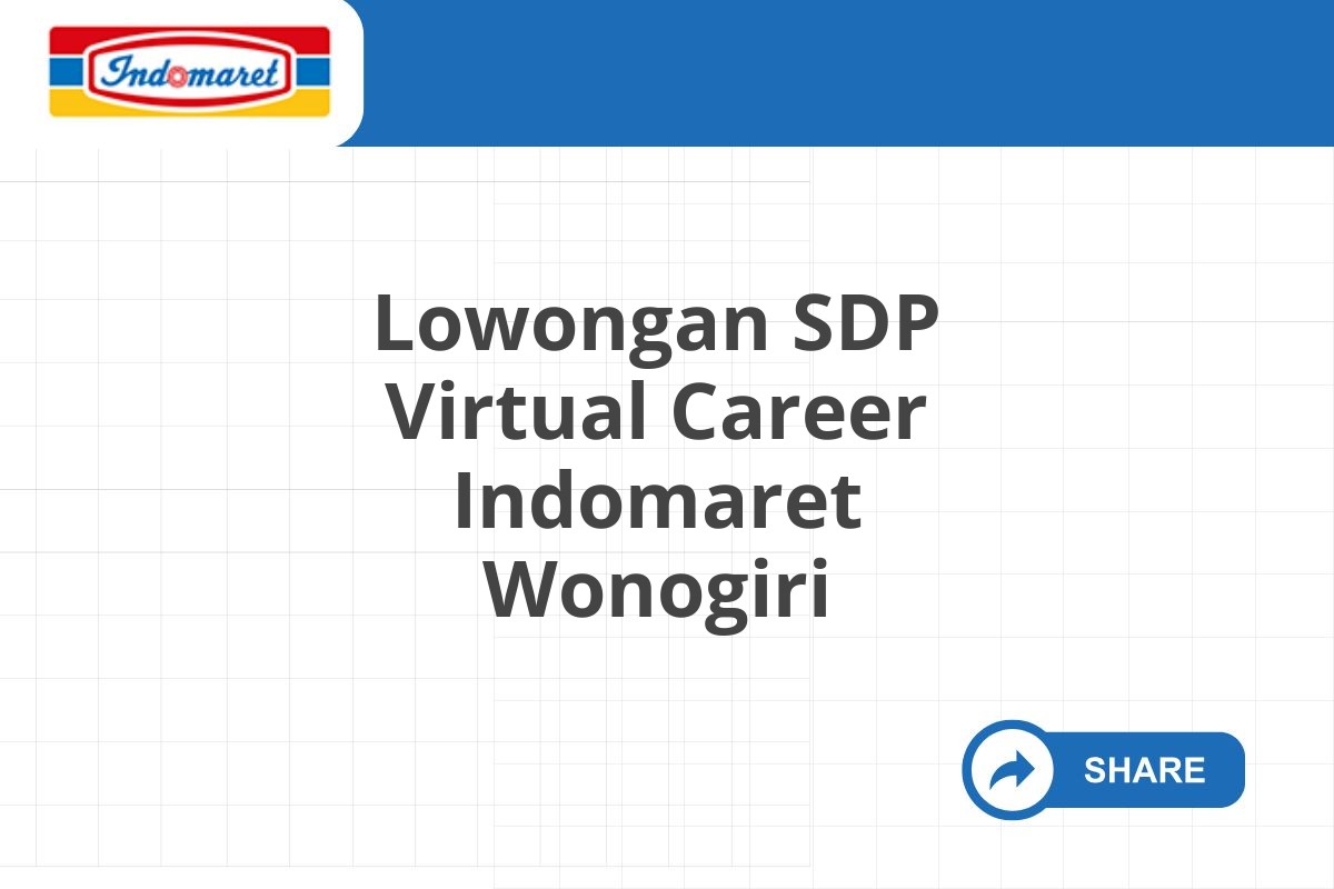 Lowongan SDP Virtual Career Indomaret Wonogiri