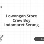 Lowongan Store Crew Boy Indomaret Serang