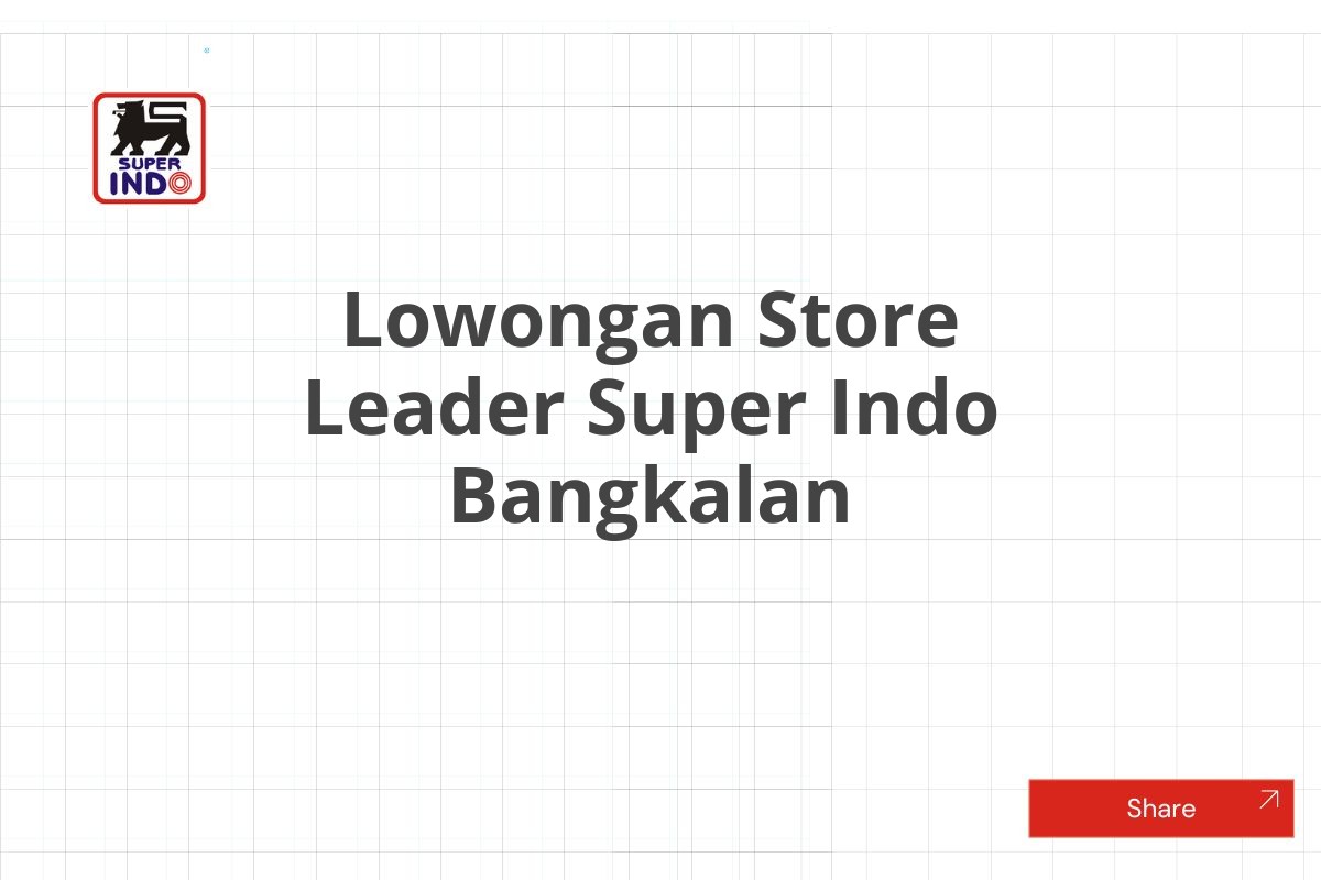 Lowongan Store Leader Super Indo Bangkalan