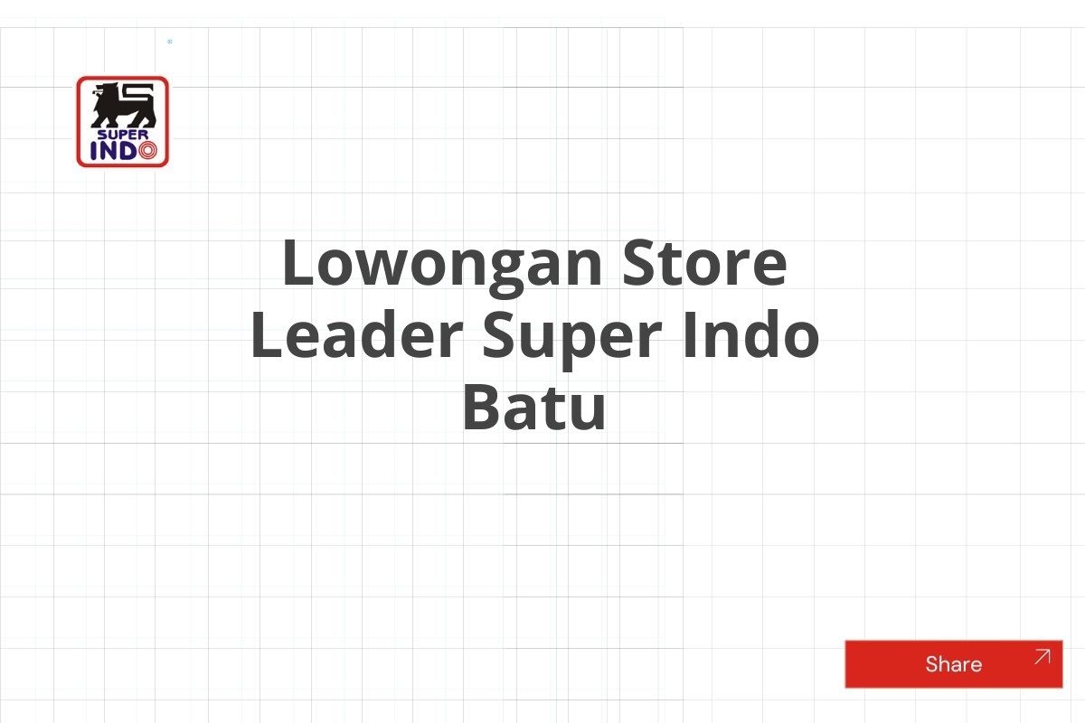 Lowongan Store Leader Super Indo Batu