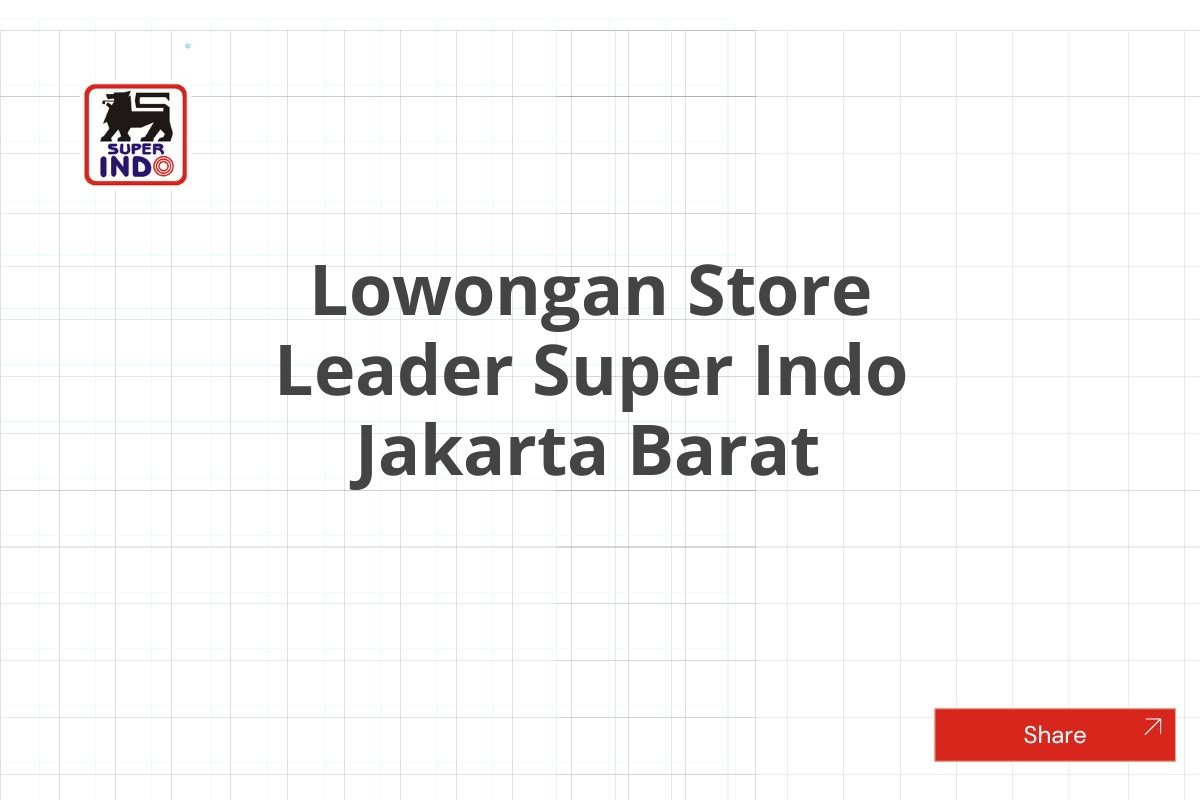 Lowongan Store Leader Super Indo Jakarta Barat