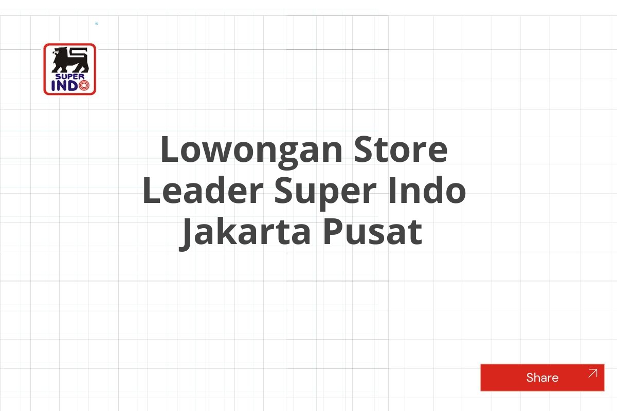 Lowongan Store Leader Super Indo Jakarta Pusat