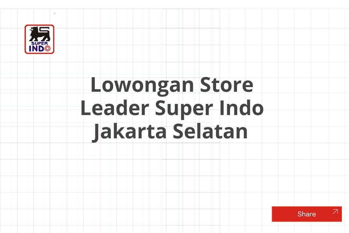 Lowongan Store Leader Super Indo Jakarta Selatan