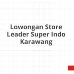 Lowongan Store Leader Super Indo Karawang