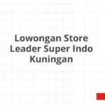 Lowongan Store Leader Super Indo Kuningan