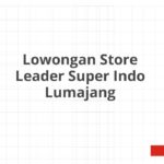 Lowongan Store Leader Super Indo Lumajang