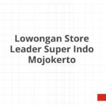 Lowongan Store Leader Super Indo Mojokerto