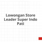 Lowongan Store Leader Super Indo Pati