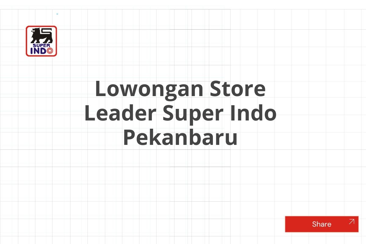 Lowongan Store Leader Super Indo Pekanbaru