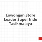 Lowongan Store Leader Super Indo Tasikmalaya