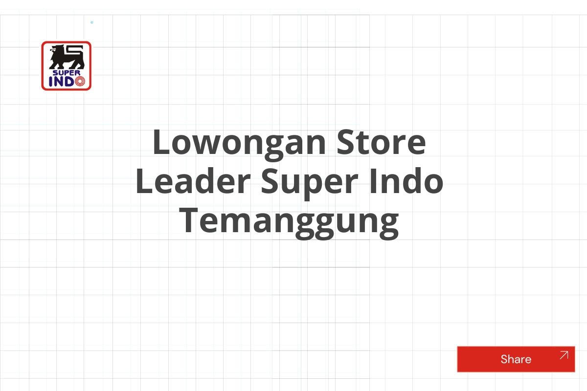 Lowongan Store Leader Super Indo Temanggung