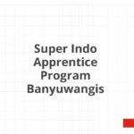 Super Indo Apprentice Program Banyuwangis