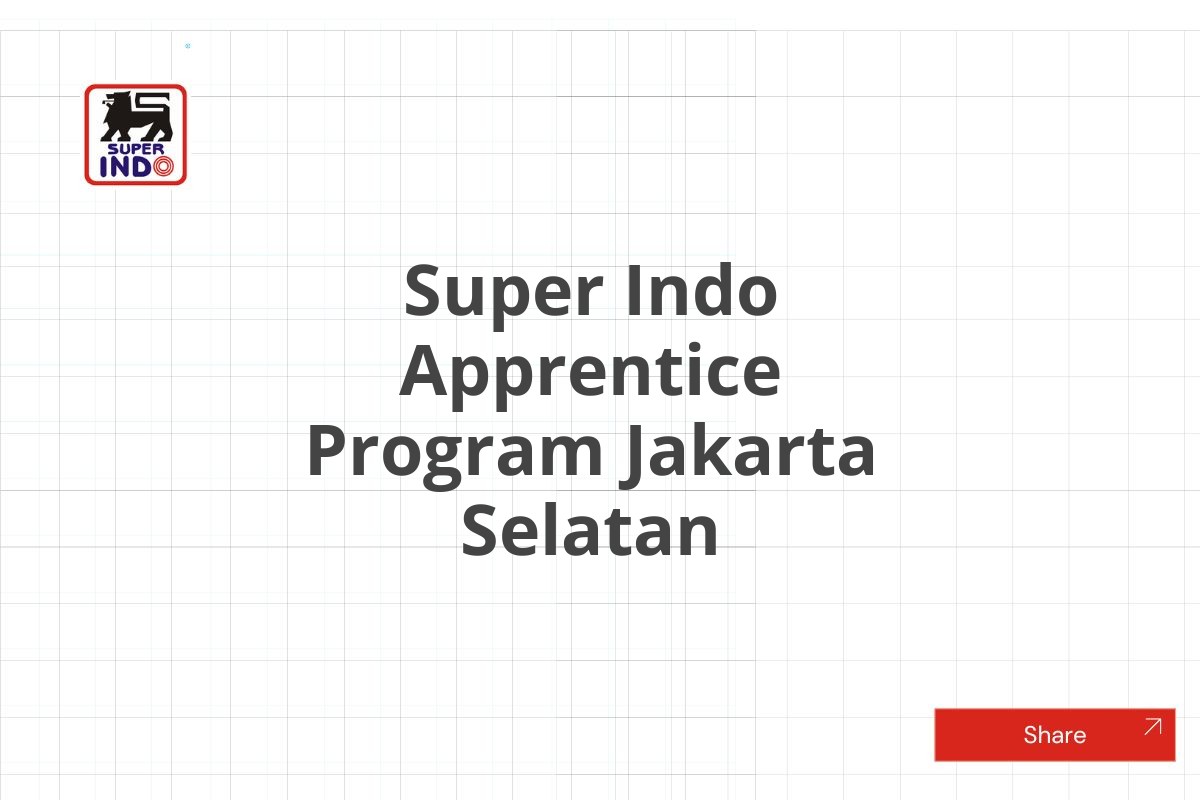 Super Indo Apprentice Program Jakarta Selatan