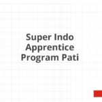 Super Indo Apprentice Program Pati