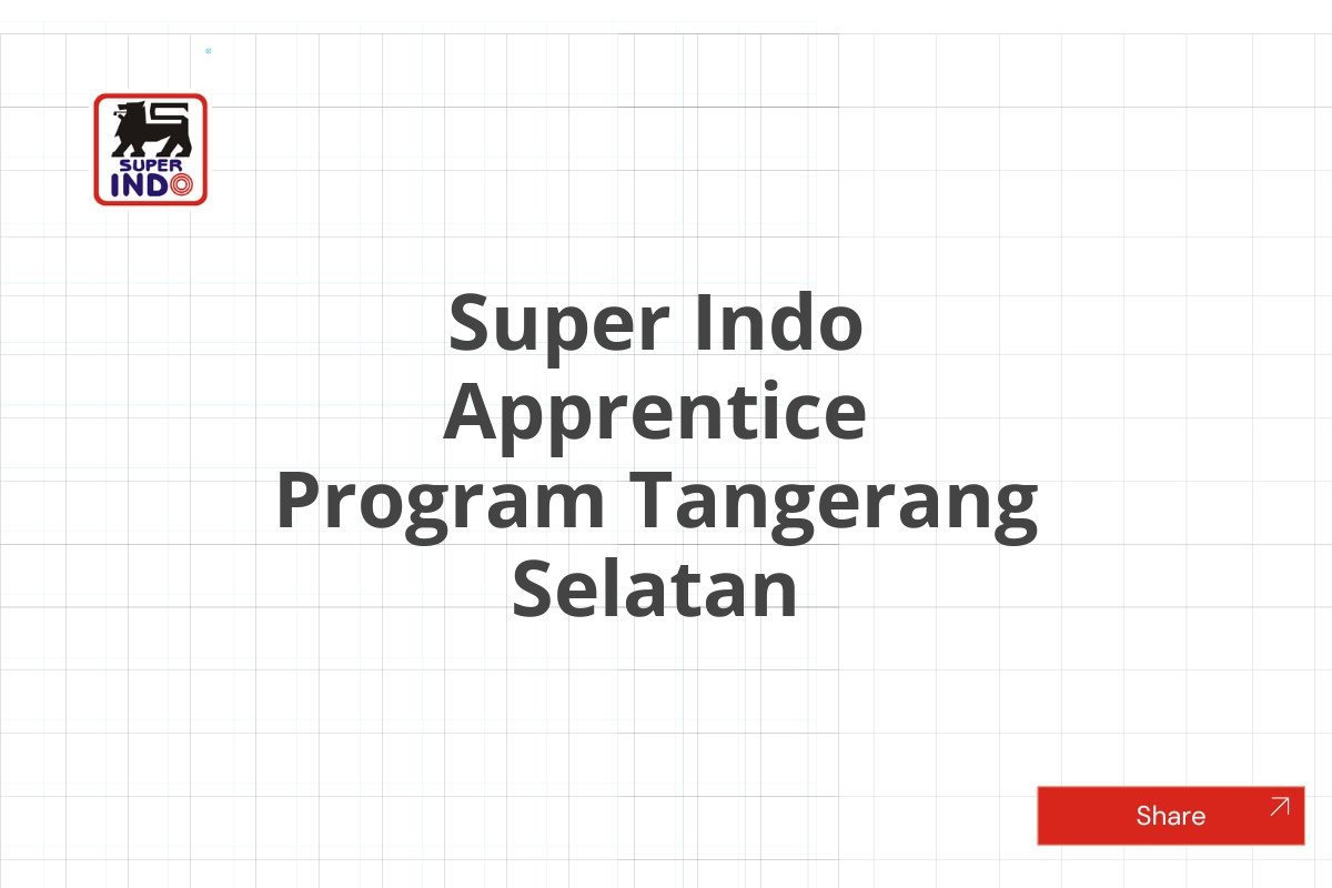 Super Indo Apprentice Program Tangerang Selatan